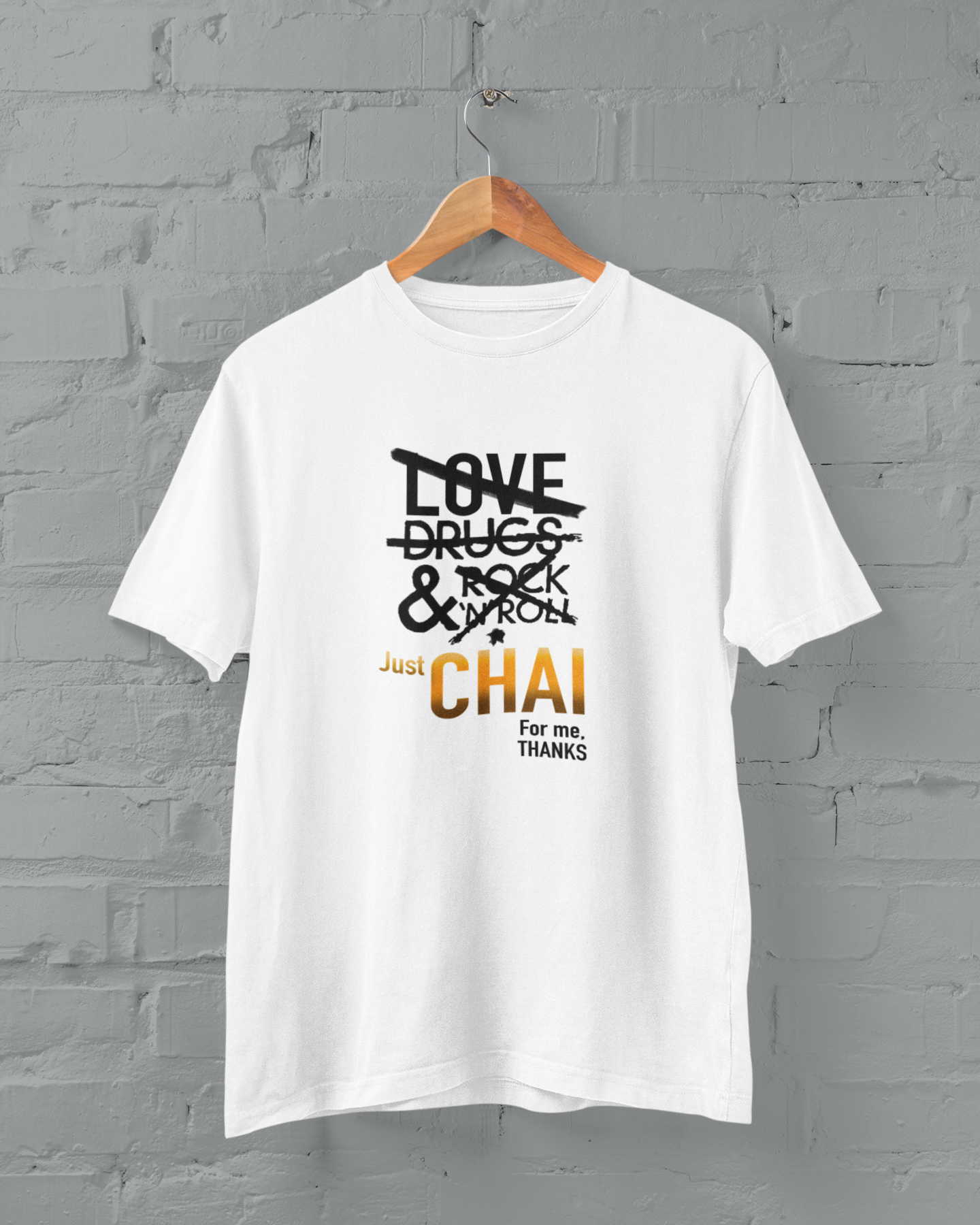 JUST CHAI FOR ME - UNISEX T-SHIRT DESIGN